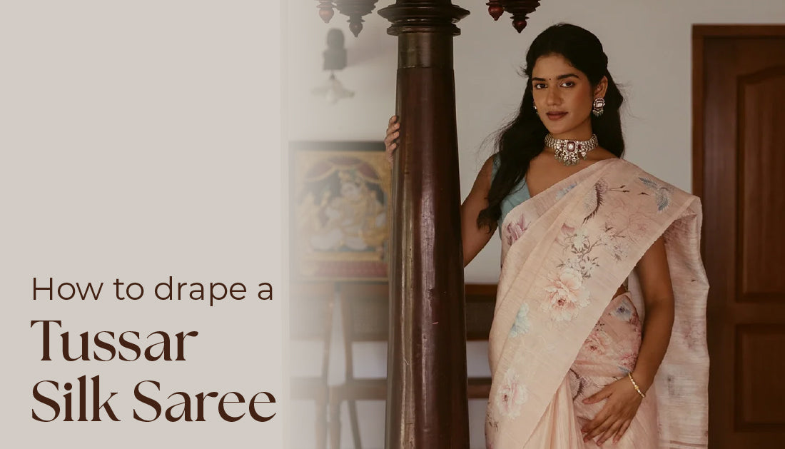 How to Drape a Tussar Silk Saree: A Step-by-Step Nivi Style Guide