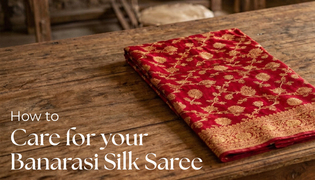 How to Care for Your Banarasi Silk Saree