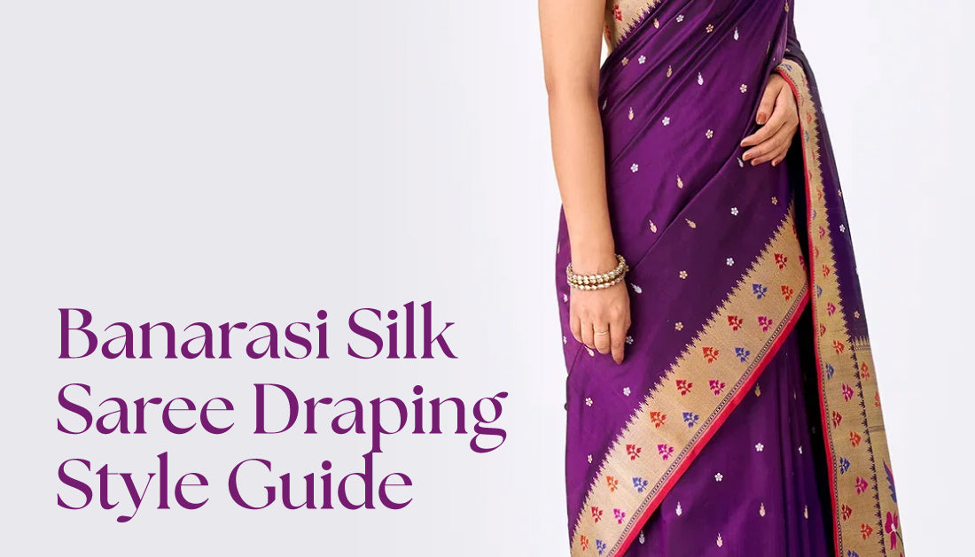 Banarasi Saree Draping Style Guide